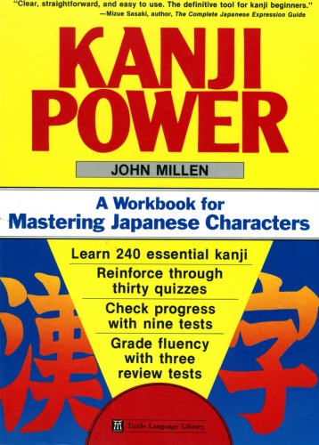 Kanji Power. A Workbook for Mastering Japanese Characters