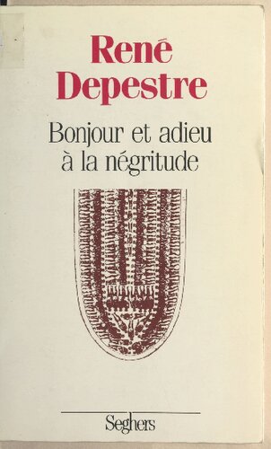 Bonjour et adieu à la négritude