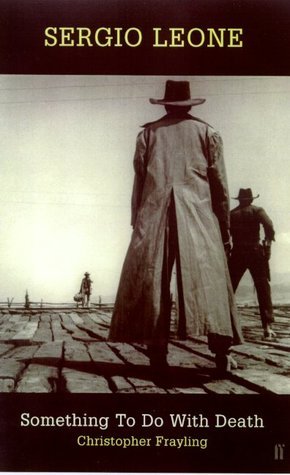 Sergio Leone: Something to Do With Death