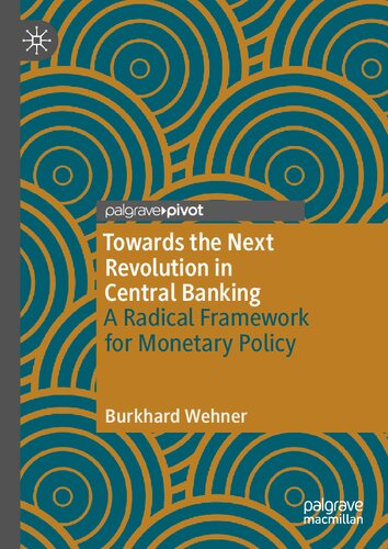 Towards the Next Revolution in Central Banking: A Radical Framework for Monetary Policy