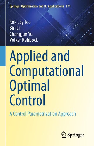 Applied and Computational Optimal Control: A Control Parametrization Approach