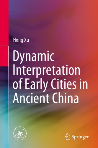 Dynamic Interpretation of Early Cities in Ancient China