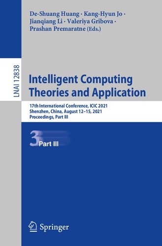 Intelligent Computing Theories and Application: 17th International Conference, ICIC 2021, Shenzhen, China, August 12–15, 2021, Proceedings, Part III (Lecture Notes in Computer Science)