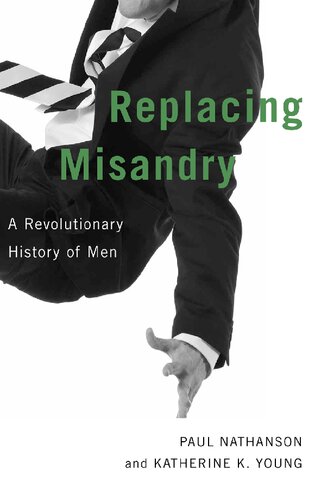 Replacing Misandry: A Revolutionary History of Men
