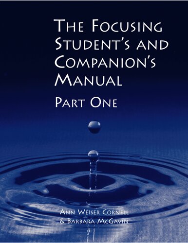 The Focusing Student’s and Companion’s Manual Part One