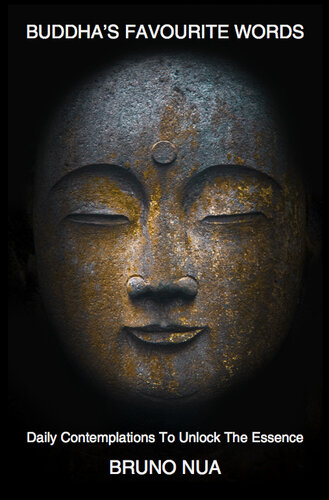 BUDDHA'S FAVOURITE WORDS: Daily Contemplations To Unlock The Essence