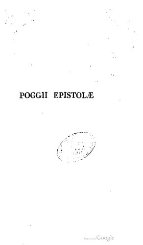 Poggii epistolae, Volumen I: Libri I–IV