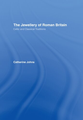 The Jewellery of Roman Britain: Celtic and Classical Traditions