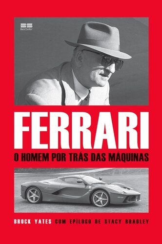 Ferrari: o homem por trás das máquinas