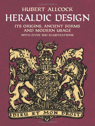 Heraldic Design: Its Origins, Ancient Forms and Modern Usage (Dover Pictorial Archive) by Allcock, Hubert (2004) Paperback