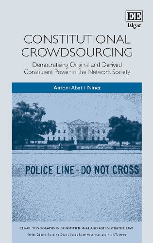 Constitutional Crowdsourcing: Democratising Original and Derived Constituent Power in the Network Society