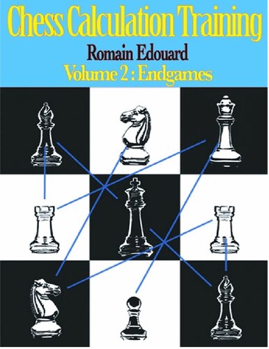 Chess Calculation Training Volume 2: Endgames