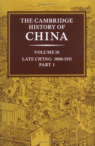 The Cambridge History of China : Volume 10, Late Ch'ing 1800-1911, Part 1