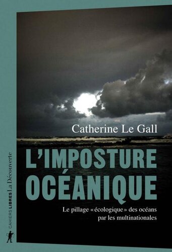 L'imposture océanique : Le pillage « écologique » des océans par les multinationales