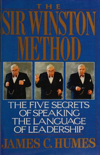 The Sir Winston method : the five secrets of speaking the language of leadership