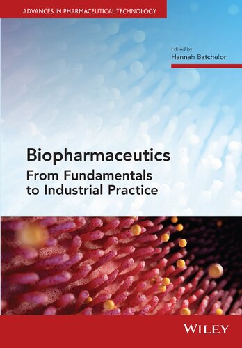 Biopharmaceutics: From Fundamentals to Industrial Practice (Advances in Pharmaceutical Technology)