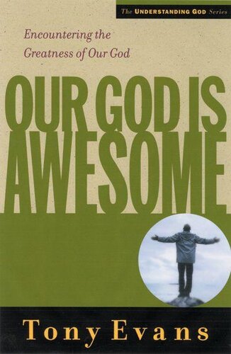 Our God Is Awesome: Encountering the Greatness of Our God