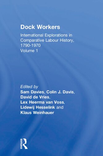 Dock Workers: International Explorations in Comparative Labour History, 1790-1970