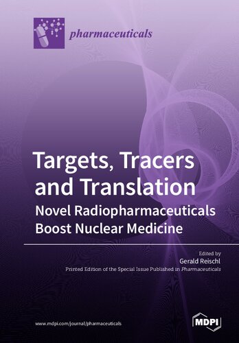 Targets, Tracers and Translation: Novel Radiopharmaceuticals Boost Nuclear Medicine