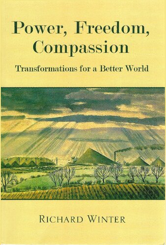 Power, Freedom, Compassion: Transformations For A Better World