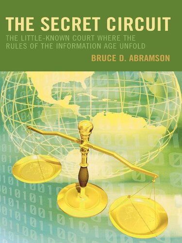 The Secret Circuit: The Little-Known Court Where the Rules of the Information Age Unfold