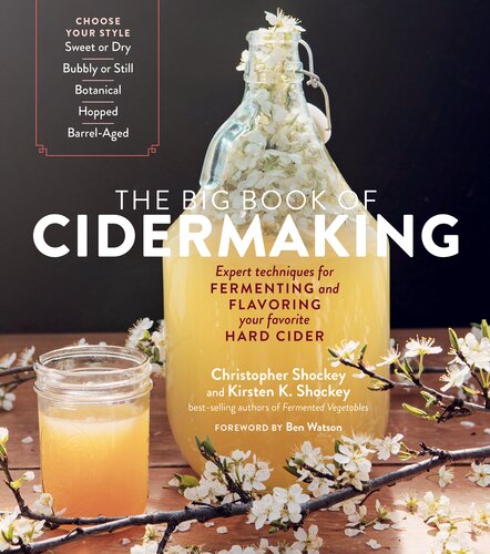 The Big Book of Cidermaking: Expert Techniques for Fermenting and