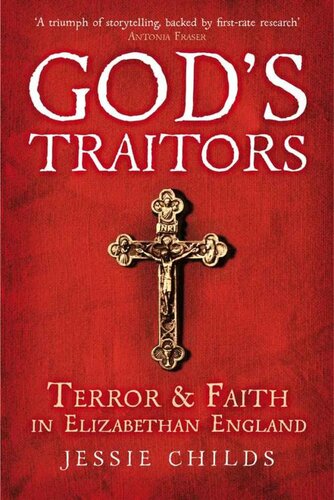 God’s Traitors: Terror and Faith in Elizabethan England