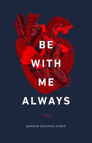 Be with Me Always: Essays