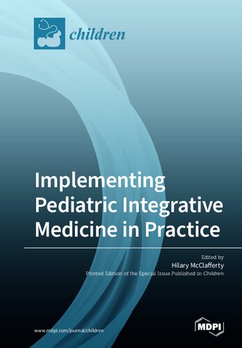 Implementing Pediatric Integrative Medicine in Practice