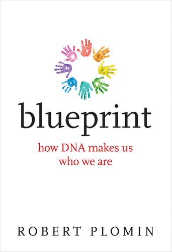 Blueprint: How DNA Makes Us Who We Are