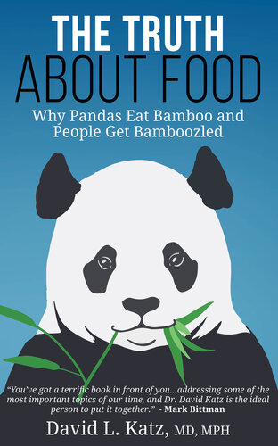 The Truth About Food: Why Pandas Eat Bamboo and People Get Bamboozled