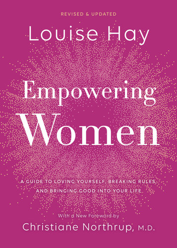 Empowering Women: A Guide to Loving Yourself, Breaking Rules, and Bringing Good into Your Life