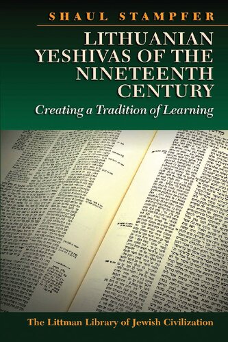 Lithuanian Yeshivas of the Nineteenth Century: Creating a Tradition of Learning