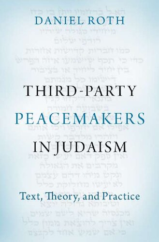 Third-Party Peacemakers in Judaism: Text, Theory, and Practice