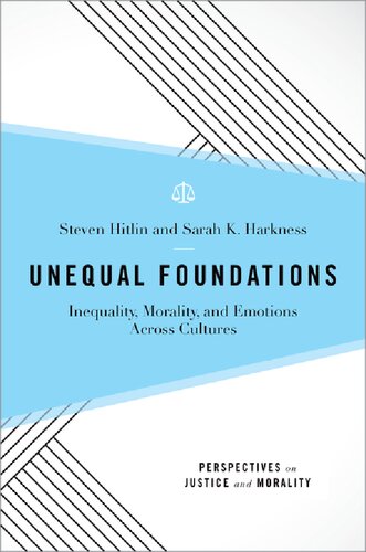 Unequal Foundations: Inequality, Morality, and Emotions across Cultures