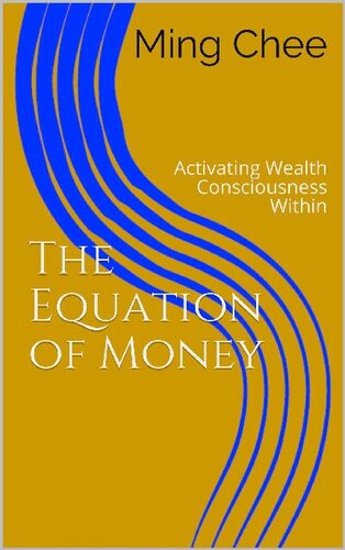 The Equation of Money: Activating Wealth Consciousness Within