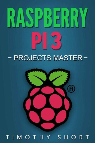 Raspberry Pi 3: Projects Master
