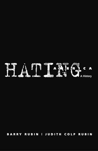 Hating America: A History