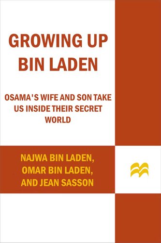 Growing Up bin Laden: Osama's Wife and Son Take Us Inside Their Secret World