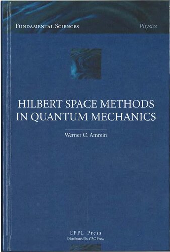 Hilbert Space Methods in Quantum Mechanics