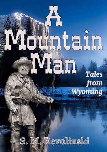 A Mountain Man (Tales From Wyoming Book 3)