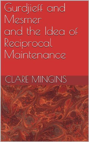 Gurdjieff and Mesmer and the Idea of Reciprocal Maintenance (Gurdjieff Studies)