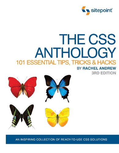 The CSS anthology : 101 essential tips, tricks & hacks