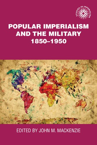 Popular Imperialism and the Military, 1850-1950