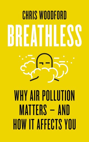 Breathless: Why Air Pollution Matters - And How It Affects You