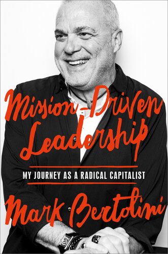 Mission-Driven Leadership: My Journey as a Radical Capitalist