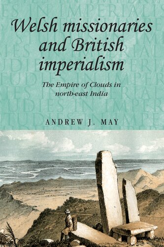 Welsh missionaries and British imperialism: The Empire of Clouds in north-east India