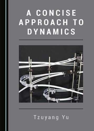 A Concise Approach to Dynamics