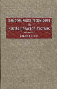 Random Noise Technique in Nuclear Reactor Systems