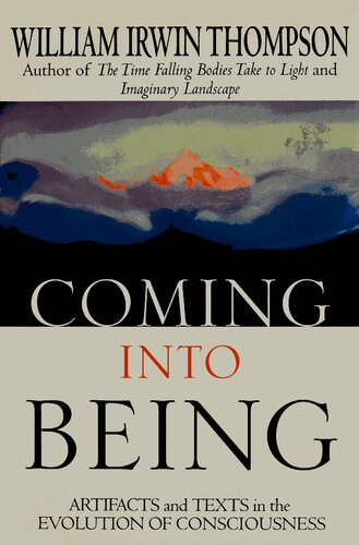 Coming into being: Artifacts and texts in the evolution of consciousness